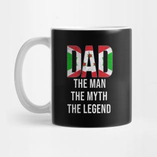 Burundian Dad The Man The Myth The Legend - Gift for Burundian Dad With Roots From Burundian Mug